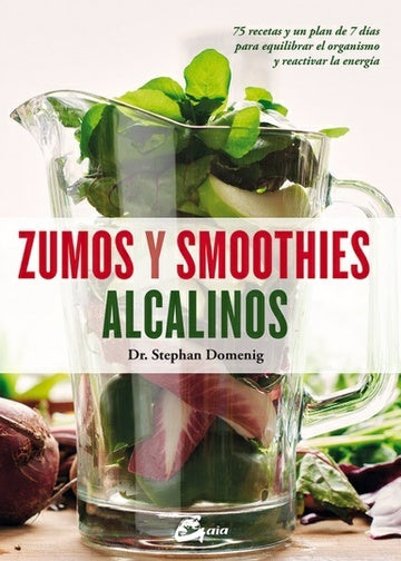 ZUMOS Y SMOOTHIES ALCALINOS | STEPHAN DOMENIG