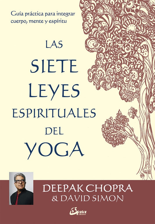 SIETE LEYES ESPIRITUALES DEL YOGA LAS | CHOPRA DEEPAK/ SIMON DAVID