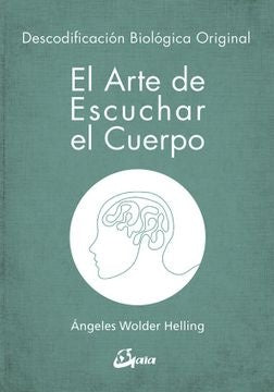 El arte de escuchar el cuerpo | ANGELES WOLDER HELLING