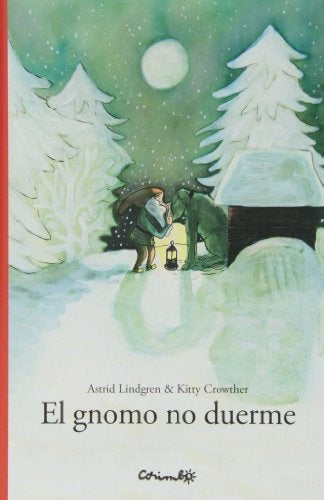 El gnomo no duerme | ASTRID LINDGREN - KITTY CROWTHER