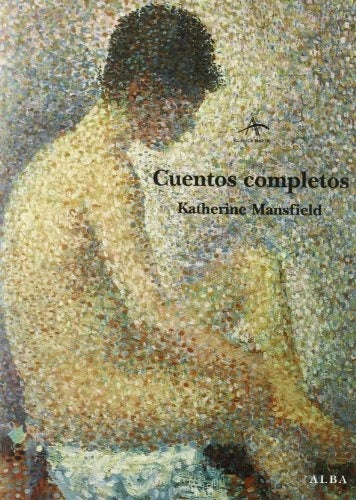 CUENTOS COMPLETOS - KATHERINE MANSFIELD | KATHERINE MANSFIELD