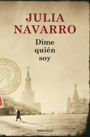 Dime quién soy | JULIA NAVARRO