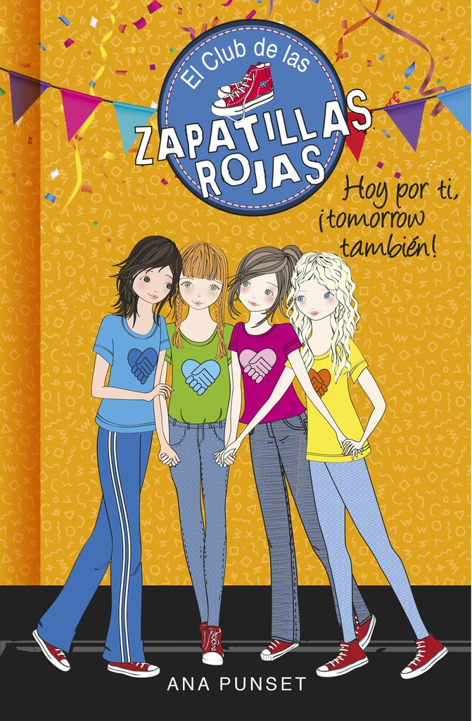 Hoy por ti, ¡tomorrow también! (Serie El Club de las Zapatillas Rojas 13)  | ANA PUNSET