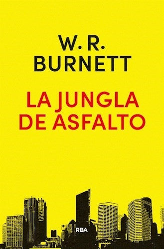 La jungla de asfalto | W.R. BURNETT