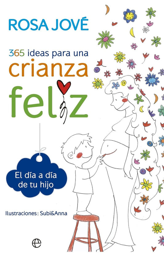 365 ideas para una crianza feliz | ROSA JOVE