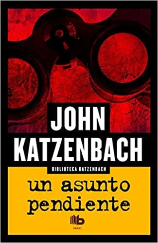 UN ASUNTO PENDIENTE - B MAXI | John Katzenbach