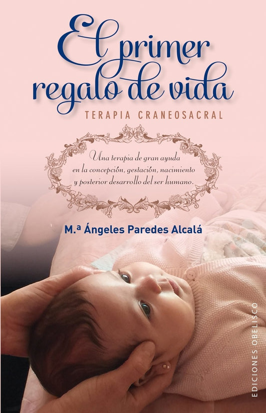 El primer regalo de vida | MA. ANGELES PAREDES ALCALA