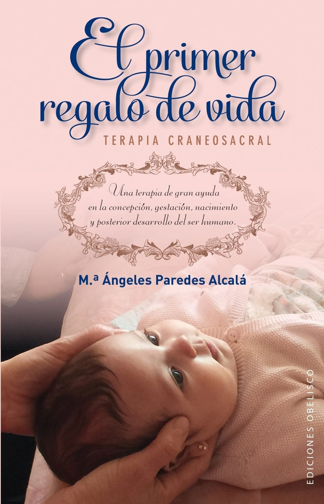 El primer regalo de vida | MA. ANGELES PAREDES ALCALA