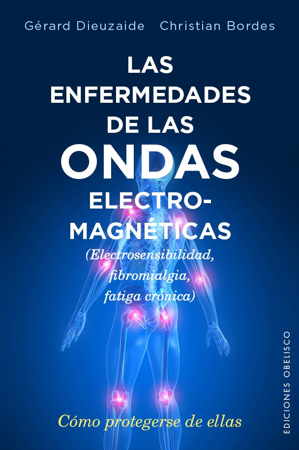 Las enfermedades de las ondas electromagnéticas | Gérard Dieuzaide