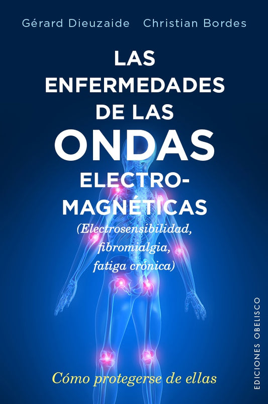 Las enfermedades de las ondas electromagnéticas | Gérard Dieuzaide