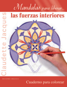 Mandalas para liberar...las fuerzas interiores | CLAUDETTE JACQUES
