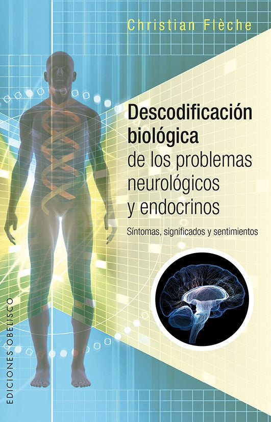 Biodescodificación biológica de los problemas neurológicos y endócrinos | CHRISTIAN FLÈCHE