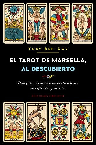 El tarot de Marsella, al descubierto | YOAV BEN DOV
