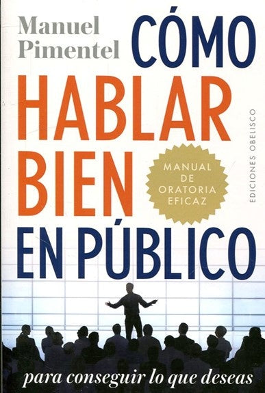 Cómo hablar bien en público | MANUEL PIMENTEL