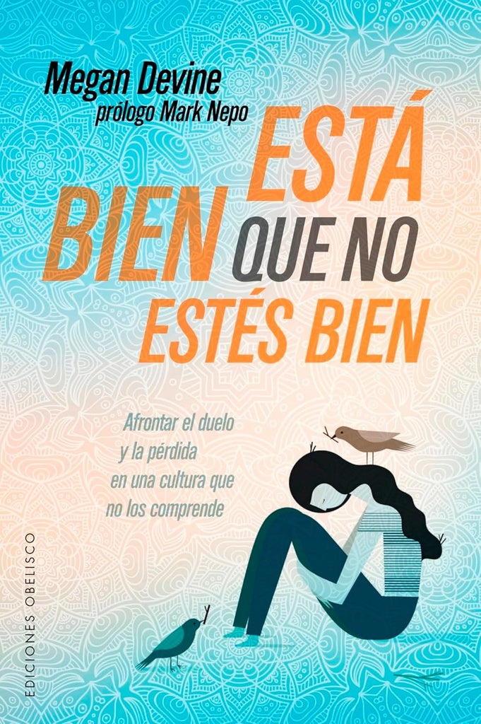 Está bien que no estés bien | Megan Devine