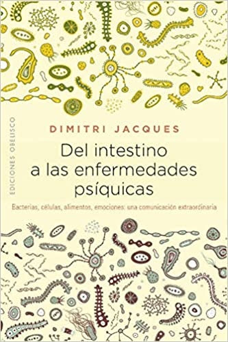 Del intestino a las enfermedades psíquicas  | DIMITRI JACQUES