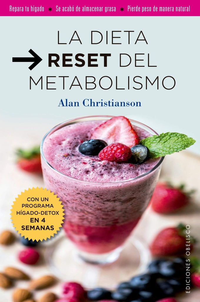 La dieta reset del metabilismo | ALAN CHRISTIANSON