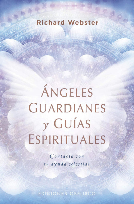 Ángeles guardianes y guías espirituales | RICHARD WEBSTER