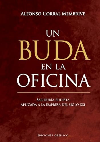 Un Buda En La Oficina | Alfonso Corral