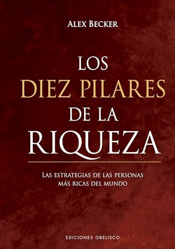 Los diez pilares de la riqueza | Alex Becker