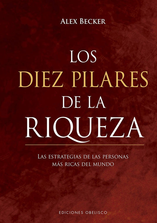 Los diez pilares de la riqueza | Alex Becker