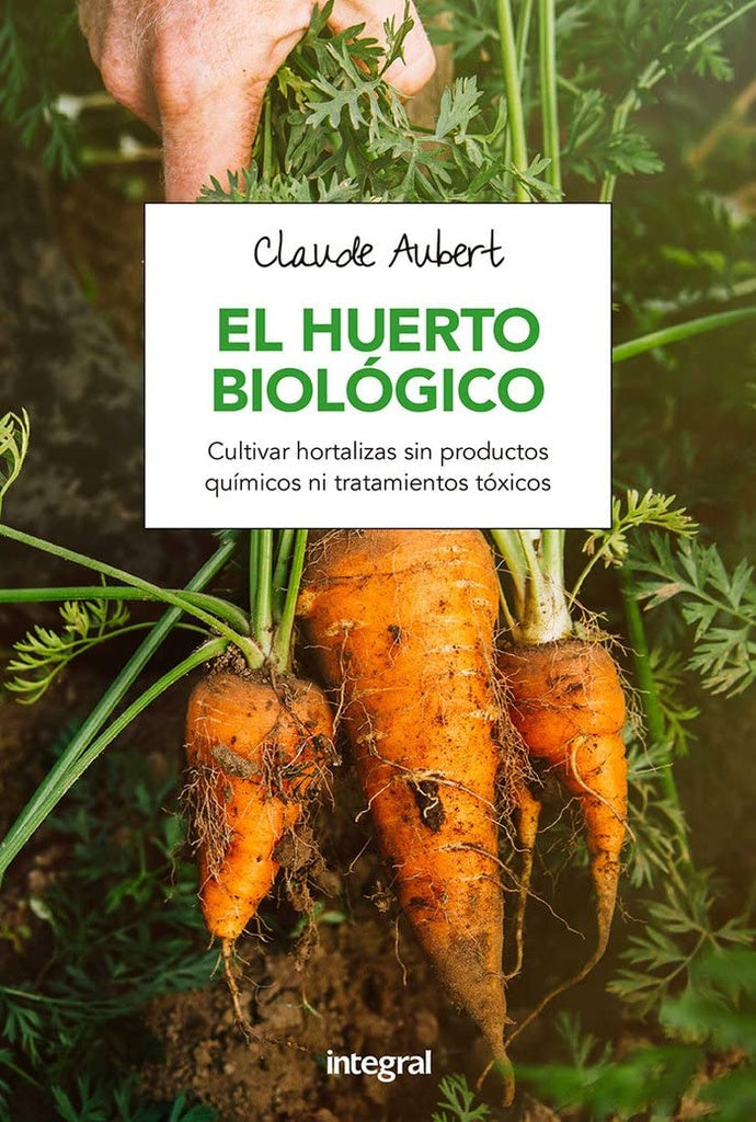 El huerto biológico
 | CLAUDE AUBERT