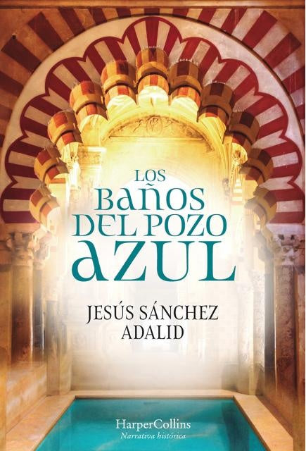 Los baños del pozo azul | Jesús Sánchez Adalid