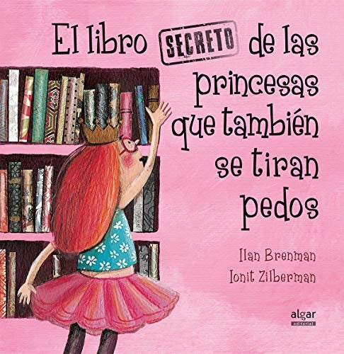 El libro secreto de las princesas que también se tiran pedos | ILAN BRENMAN - IONIT ZILBERMAN