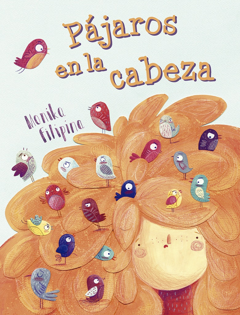 Pájaros en la cabeza | Monika Filipina