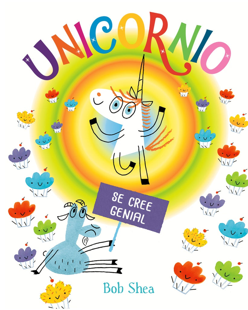 Unicornio se cree genial | Bob Shea