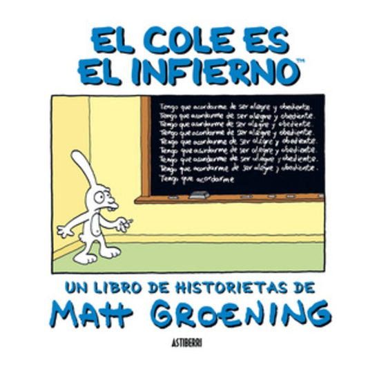 EL COLE ES EL INFIERNO | MATT GROENING