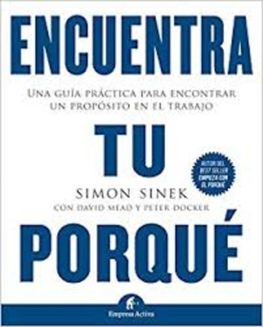 Encuentra tu porqué | SIMON SINEK