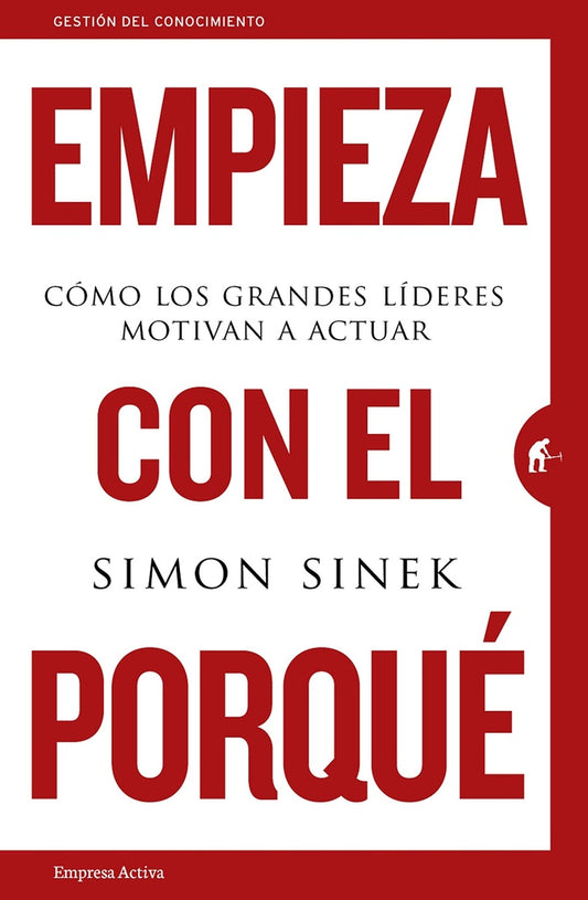 Empieza con el porqué | SIMON SINEK
