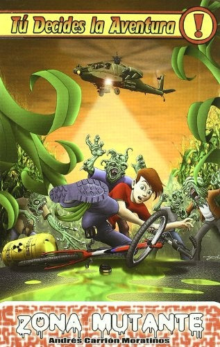 Zona mutante. Tú decides la aventura | Andrés Carrión Moratinos