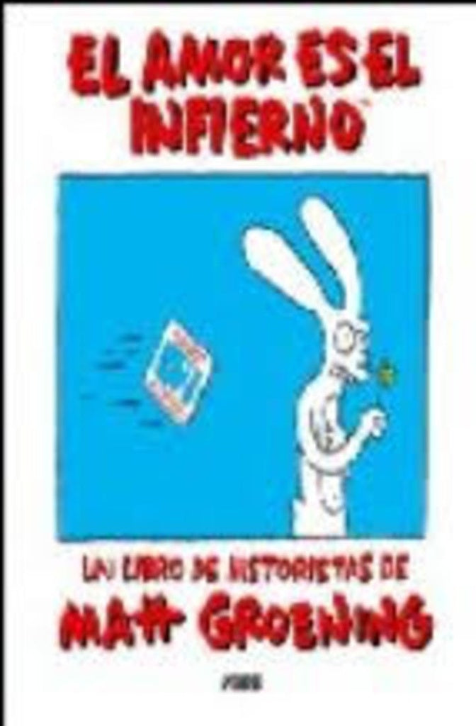 EL AMOR ES EL INFIERNO | MATT GROENING