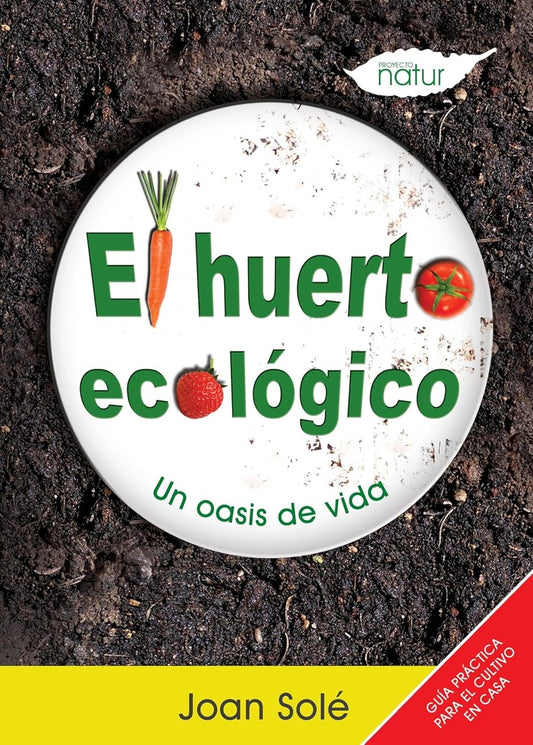 El huerto ecológico | Joan Solé