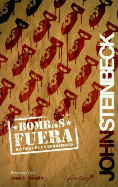 Bombas fuera. Historia de un bombardeo | JOHN STEINBECK