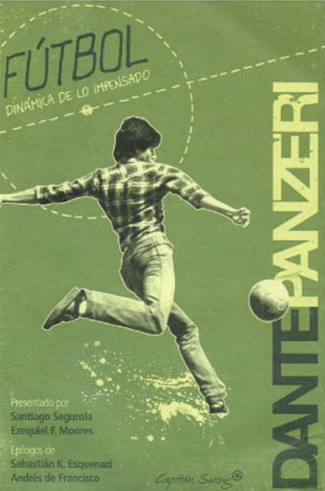 Fútbol. Dinámica de lo impensado | DANTE PANZERI