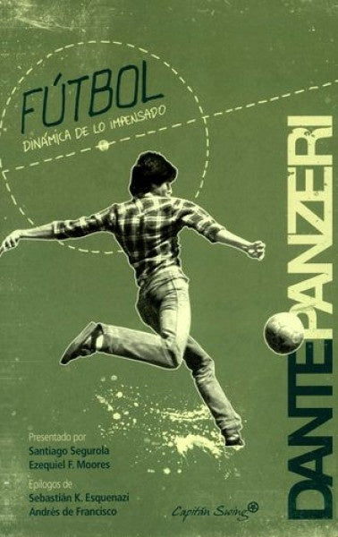 Fútbol. Dinámica de lo impensado | DANTE PANZERI