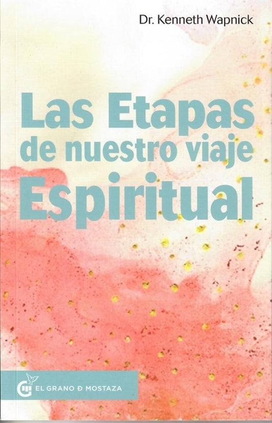 ETAPAS DE NUESTRO VIAJE ESPIRITUAL, LAS | Kenneth Wapnick