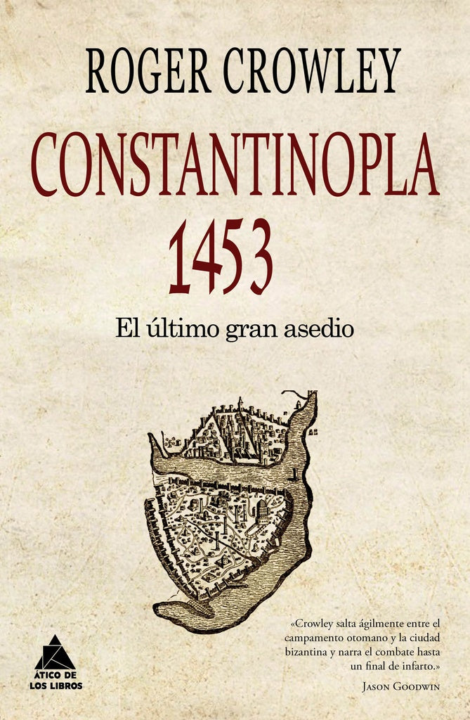 CONSTANTINOPLA 1453. EL ULTIMO GRAN ASED | ROGER CROWLEY
