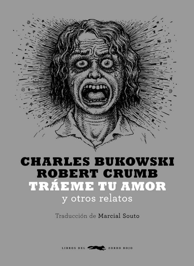 Tráeme tu amor y otros relatos | CHARLES BUKOWSKI