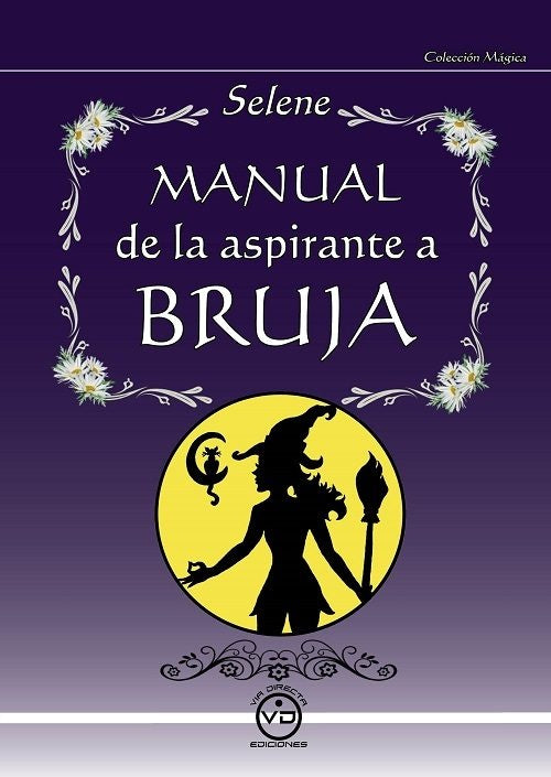 Manual de la aspirante a Bruja | Selene Rhoda