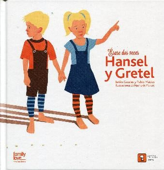 Érase dos veces Hansel y Gretel | BELEN/ MACIAS  PABLO/ DE MARCOS  NACHO GAUDES