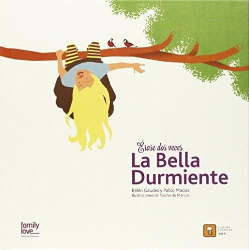 Érase dos veces la bella durmiente | BELEN/ MACIAS  PABLO/ DE MARCOS  NACHO GAUDES