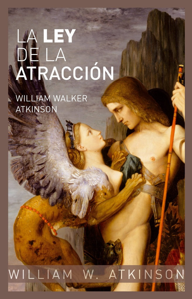 La Ley de la atracción | WILLIAM WALKER ATKINSON