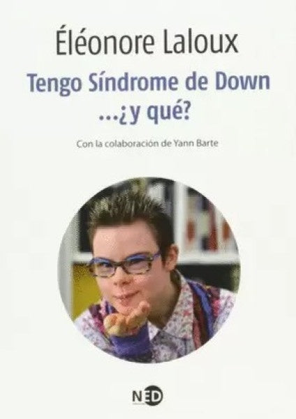 Tengo Síndrome de Down ... ¿y que? | ELEONORE LALOUX