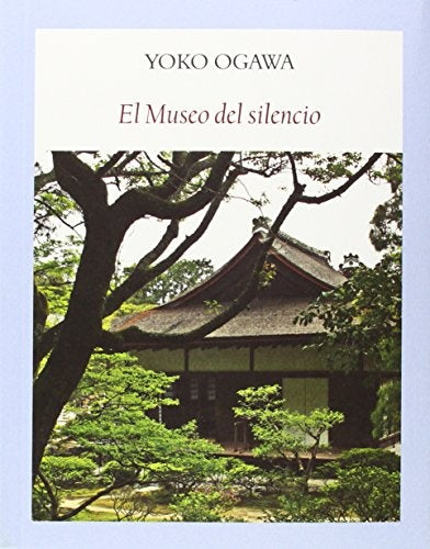 El museo del silencio | YOKO OGAWA