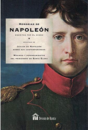 Memorias de Napoleón escritas por él mismo | NAPOLEON BONAPARTE
