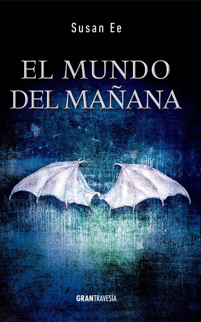 El mundo del mañana (Trilogía El fin de los Tiempos #2) | SUSAN FE